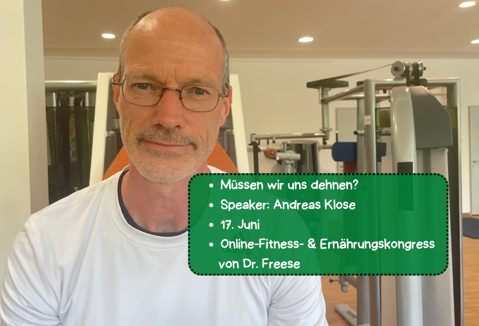 Müssen wir uns dehnen? Online-Fitness- & Ernährungskongress mit Andi Klose – kostenfrei am 17.06.